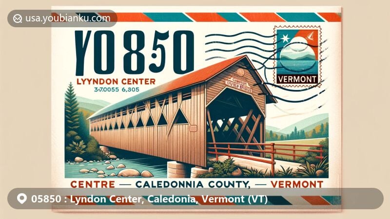 Modern illustration of Lyndon Center, Caledonia County, Vermont, featuring vintage airmail envelope with ZIP code 05850, Vermont state flag postage stamp, and iconic Centre Covered Bridge and Bradley Covered Bridge in a charming, picturesque style.