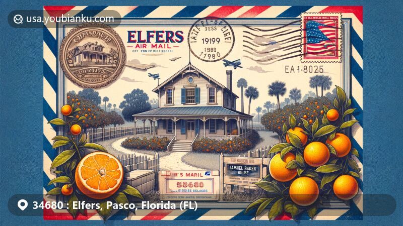 Modern illustration of Elfers, Florida, showcasing Samuel Baker House and citrus grove on the left, postal elements on the right with airmail border, vintage postage stamp, and 1909 postal mark. ZIP code 34680 displayed. Illustration combines historical and agricultural essence with a touch of nostalgia.