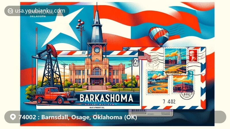 Modern illustration of Barnsdall, Oklahoma, featuring Bigheart Museum, Main Street oil well, and Oklahoma state flag, with postal elements like airmail envelope, stamps, postmark, and ZIP Code 74002.