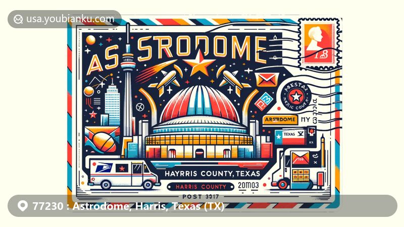 Modern illustration of Astrodome, Harris County, Texas, featuring postal theme with Texas state flag, Harris County outline, and iconic landmarks. Includes stamps, postmark, ZIP Code, mailbox, and postal van.