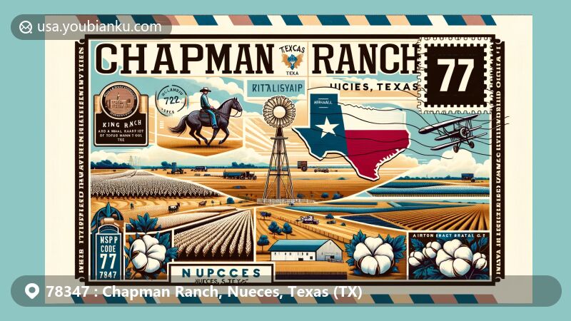 Modern illustration of Chapman Ranch, Nueces, Texas, featuring ZIP code 78347, showcasing farmlands and historical elements from King Ranch, with cotton symbols and postal theme.