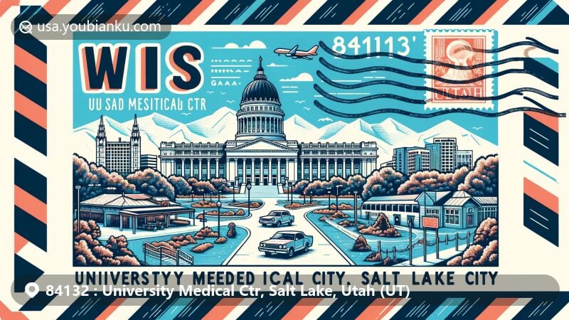 Modern illustration of University Medical Ctr, Salt Lake City, Utah, showcasing ZIP code 84132, featuring landmarks like Utah State Capitol, Red Butte Garden, and Salt Lake Tabernacle against a backdrop of outdoor attractions.