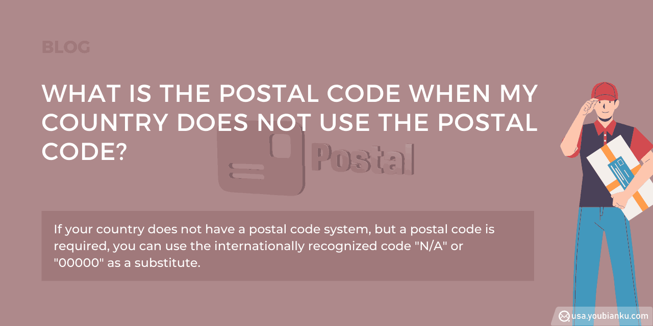 What is your Postal Code if a Postal Code does not Exist?